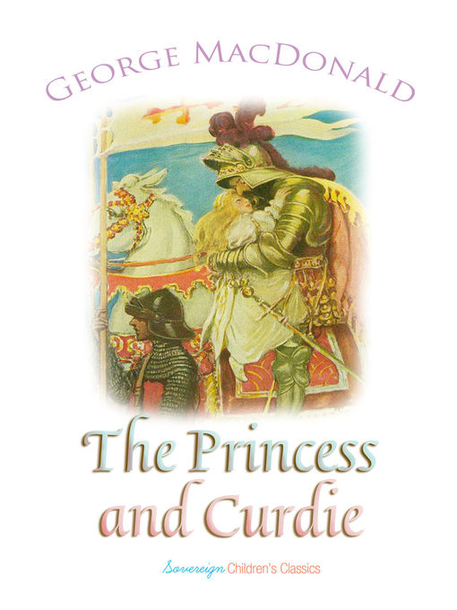 Title details for The Princess and Curdie by George MacDonald - Wait list